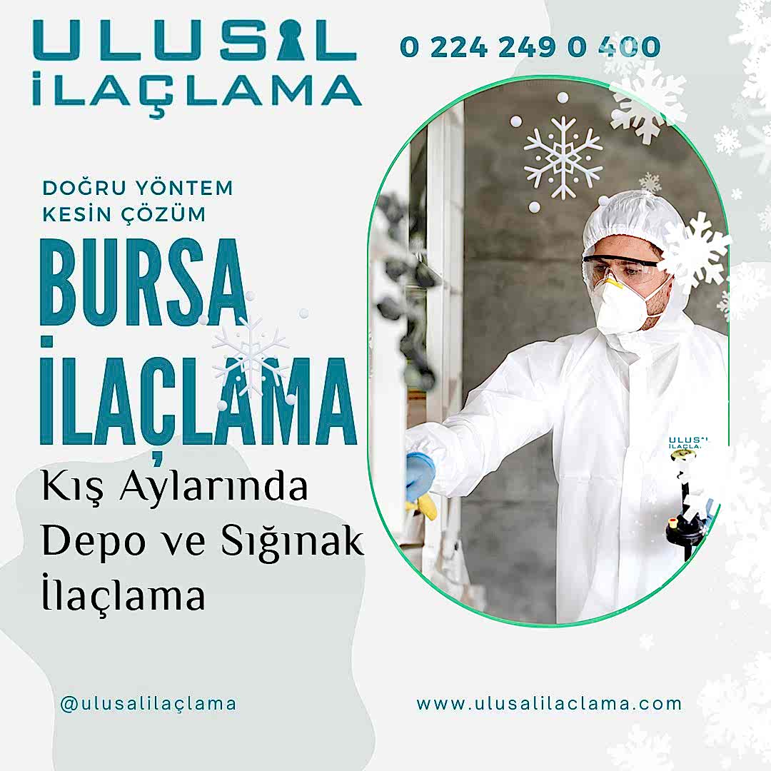 Bursada Kış Aylarında Depo ve Sığınak İlaçlamasının Önemi...